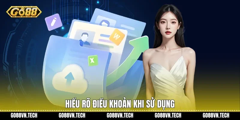 Hiểu rõ điều khoản khi sử dụng